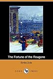 Emile Zola: The Fortune of the Rougons Emile Zola: The Fortune of the Rougons