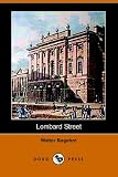 Bagehot, Walter: Lombard Street: A Description of the Money Market