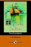 Ballantyne, Robert M.: The Coral Island