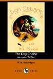 Ballantyne, R.M.: The Dog Crusoe