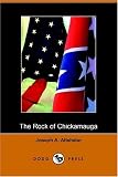 Altsheler, Joseph: The Rock of Chickamauga Altsheler, Joseph: The Rock of Chickamauga