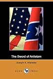 Altsheler, Joseph: The Sword of Antietam Altsheler, Joseph: The Sword of Antietam
