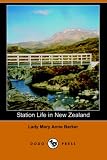 Barker, Mary Anne: Station Life in New Zealand