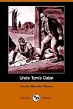 Stowe, Harriet Beecher: Uncle Tom's Cabin Stowe, Harriet Beecher: Uncle Tom's Cabin