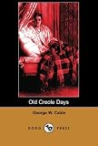 Cable, George W.: Old Creole Days