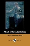 Edwards, George Wharton: Book of Old English Ballads Edwards, George Wharton: Book of Old English Ballads