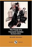 Nicholson, Meredith: The House of a Thousand Candles Nicholson, Meredith: The House of a Thousand Candles