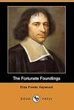 Haywood, Eliza Fowler: The Fortunate Foundlings