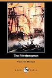 Marryat, Frederick: The Privateersman Marryat, Frederick: The Privateersman