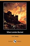 Henty, G. A.: When London Burned