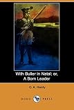 Henty, G. A.: With Buller in Natal: Or, a Born Leader