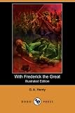 Henty, G. A.: With Frederick the Great