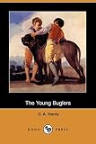 Henty, G. A.: The Young Buglers: A Tale of the Peninsular War