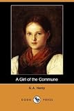 Henty, G. A.: A Girl of the Commune