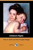 Smith, Nora A.: Children's Rights Smith, Nora A.: Children's Rights