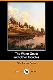 Butler, Ellis Parker: The Water Goats and Other Troubles Butler, Ellis Parker: The Water Goats and Other Troubles
