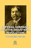 Veblen, Thorstein: Imperial Germany and the Industrial Revolution
