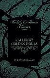 Bramah, Ernest: Kai Lung's Golden Hours