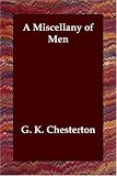 Chesterton, Gilbert K.: A Miscellany of Men