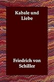 Von Schiller, Friedrich: Kabale Und Liebe