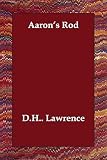 Aaron's Rod (140681427X) by Lawrence, D. H. Lawrence, D. H.: Aaron's Rod