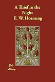 Hornung, E. W.: A Thief in the Night Hornung, E. W.: A Thief in the Night