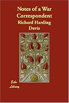 Notes of a War Correspondent by Richard…