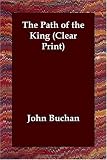 Buchan, John: The Path of the King Buchan, John: The Path of the King