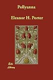 Porter, Eleanor H.: Pollyanna