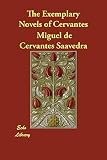 Cervantes Saavedra, Miguel de: The Exemplary Novels of Cervantes