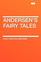 Andersen's Fairy Tales by Hans Christian&hellip;