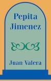 Valera, Juan: Pepita Jimenez