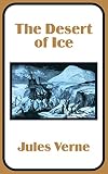 Verne, Jules: Desert of Ice Verne, Jules: Desert of Ice