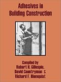 U.S. Department of Agriculture: Adhesives in Building Construction U.S. Department of Agriculture: Adhesives in Building Construction
