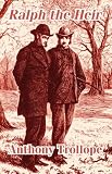 Trollope, Anthony: Ralph the Heir