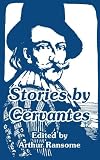 De Cervantes Saavedra, Miguel: Stories By Cervantes