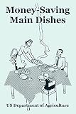 U.S. Department of Agriculture: Money-saving Main Dishes U.S. Department of Agriculture: Money-saving Main Dishes
