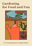 U.S. Department of Agriculture: Gardening for Food And Fun U.S. Department of Agriculture: Gardening for Food And Fun