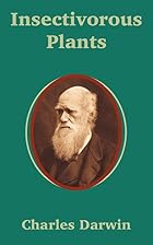 Insectivorous Plants by Charles Darwin