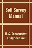 U.S. Department of Agriculture: Soil Survey Manual U.S. Department of Agriculture: Soil Survey Manual