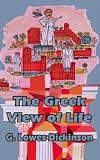 Dickinson, Goldsworthy Lowes: The Greek View of Life
