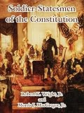 Wright, Robert K.: Soldier-statesmen Of The Constitution Wright, Robert K.: Soldier-statesmen Of The Constitution
