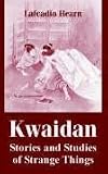 Hearn, Lafcadio: Kwaidan Hearn, Lafcadio: Kwaidan