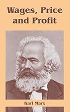 Value, Price and Profit by Karl Marx