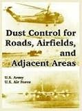 U.S. Army: Dust Control For Roads, Airfields, And Adjacent Areas