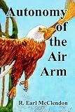 McClendon, R. Earl: Autonomy of the Air Arm