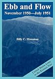 Mossman, Billy C.: Ebb And Flow November 1950---july 1951: United States Army in the Korean War Mossman, Billy C.: Ebb And Flow November 1950---july 1951: United States Army in the Korean War