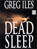 Iles, Greg: Dead Sleep Iles, Greg: Dead Sleep