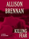 Brennan, Allison: Killing Fear Brennan, Allison: Killing Fear
