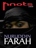 Farah, Nuruddin: Knots